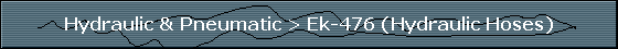 Hydraulic & Pneumatic > Ek-476 (Hydraulic Hoses)