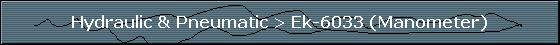 Hydraulic & Pneumatic > Ek-6033 (Manometer)
